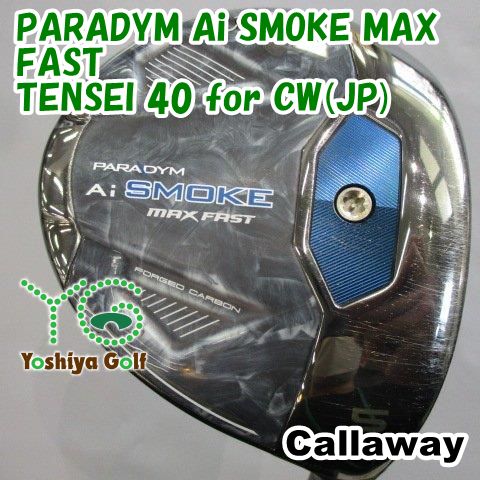 フェアウェイウッド キャロウェイ PARADYM Ai SMOKE MAX FAST TENSEI 40 for CW JP R 19 137581