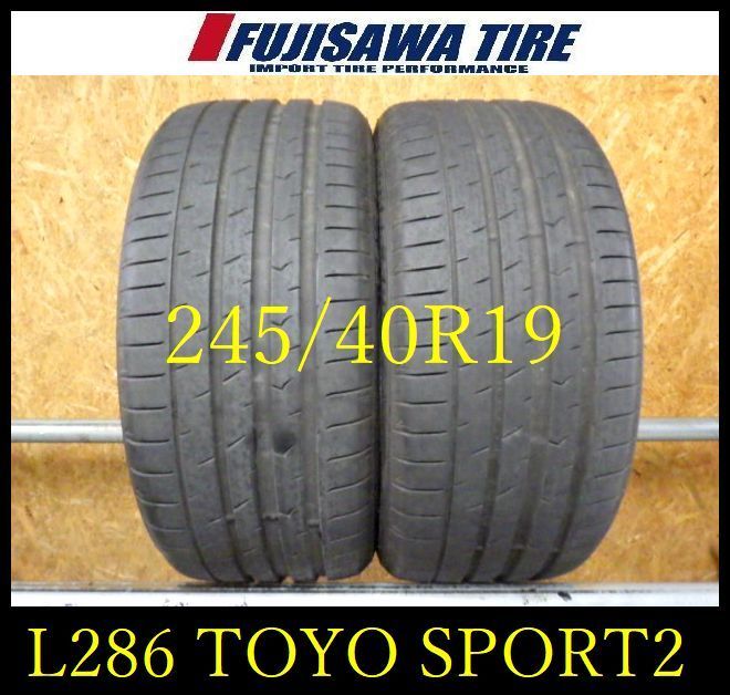 L 286 G 製造 約8部山 TOYO RPOXES Sport 2 245 40 R 19 2本