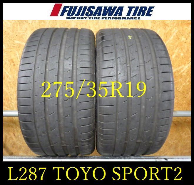 L 287 G 製造 約8部山 TOYO RPOXES Sport 2 275 35 R 19 2本
