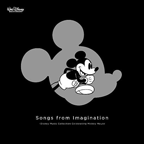 Songs from Imagination Disney Music Collection Celebrating Mickey Mouse 生産 盤