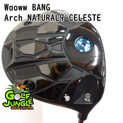 ドライバー Waoww Waoww BANG Arch NATURAL9 CELESTE 25 10 ドライバー 地クラブ カスタム カーボンシャフト おすすめ メンズ 右 0343