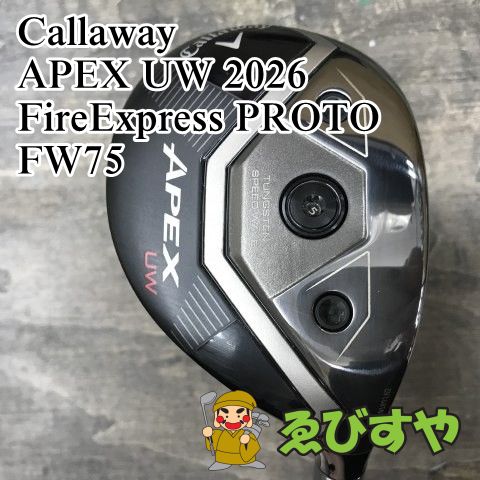 狭山 ユーティリティ キャロウェイ APEX UW 2026 FireExpress PROTO FW75 X 23 0860