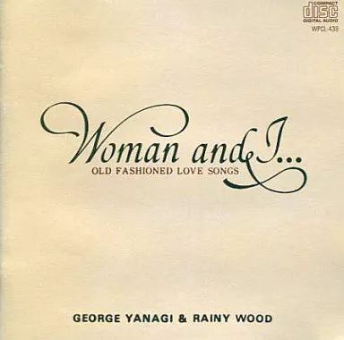 中古】邦楽CD 柳ジョージ＆レイニーウッド / WOMAN＆I…OLD FASHIONED