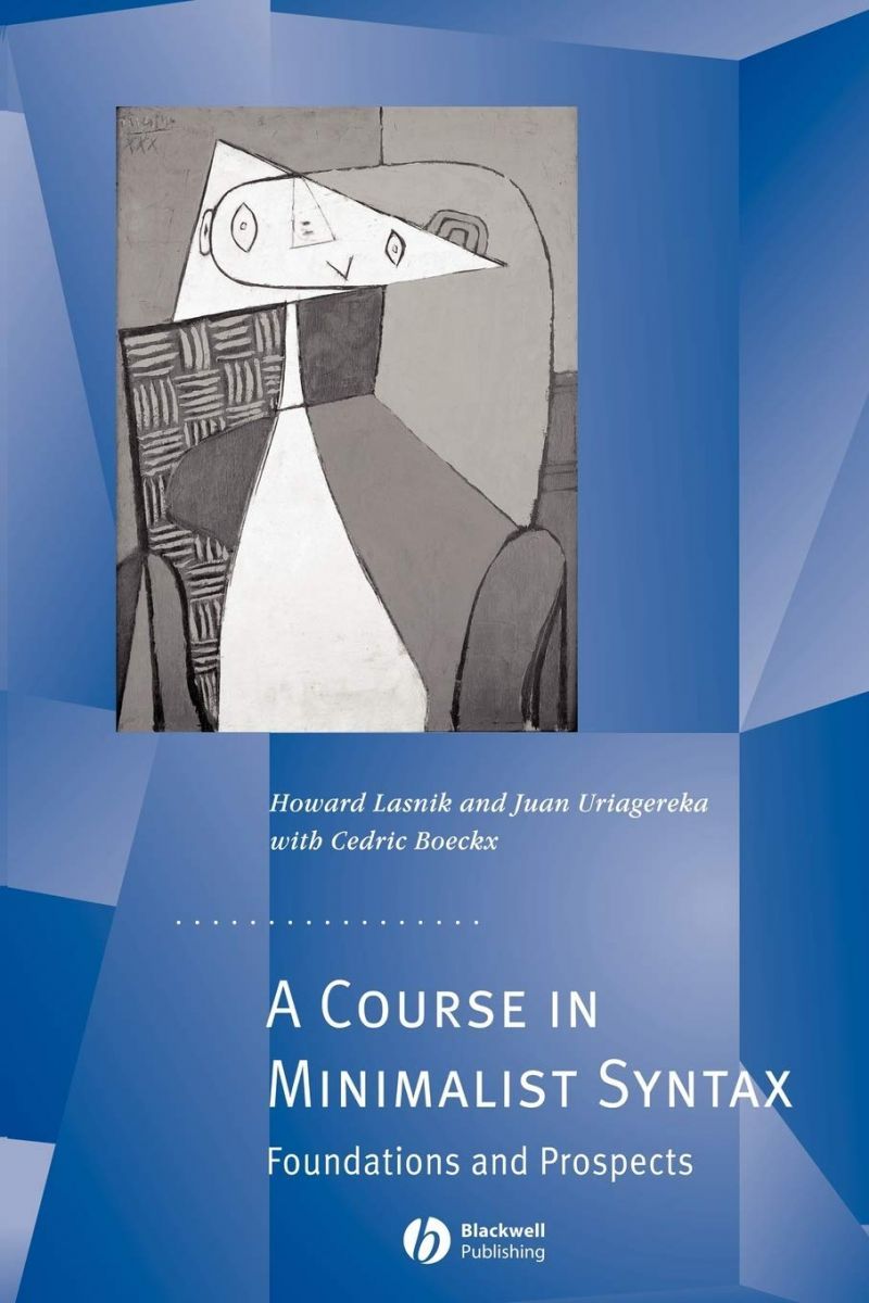 Course in Minimalist Syntax (Generative Syntax) [ペーパーバック] Lasnik， Howard Course in Minimalist Syntax (Generative Syntax) [ペーパーバック
