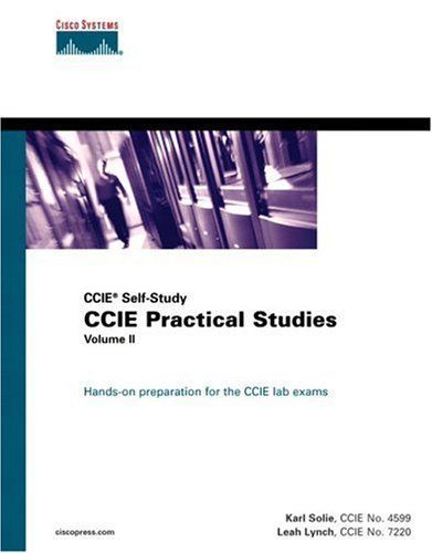 Ccie Practical Studies: Ccie Self-Study Solie， Karl; Lynch， Leah 