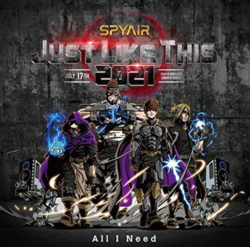 SPYAIR（スパイエアー）「All I Need」（JUST LIKE THIS 2021 会場限定