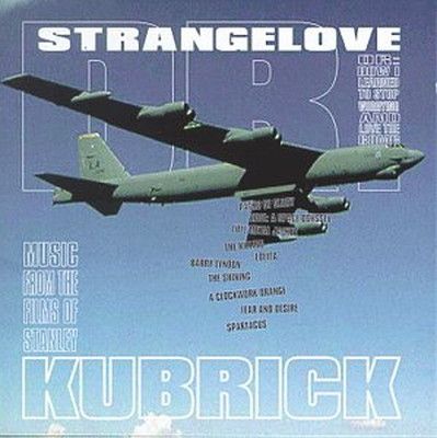 anページ Dr. Strangelove: Music From The Films Of Stanley Kubrick (Film