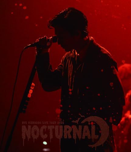 錦戸亮 LIVE TOUR 2022 Nocturnal ＜初回限定盤＞（BRD） [Blu-ray