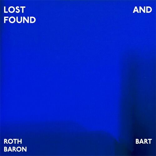 ROTH BART BARON / LOST AND FOUND (LP) ロットバルトバロン レコード