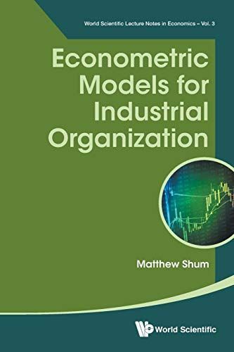 高品質，2025 Econometric Models For Industrial Organization (World Scientific Lecture Notes in Economics) 語学・辞書・学習参考書