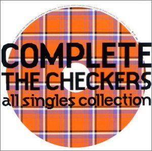 CD)COMPLETE THE CHECKERS ~ALL SINGLES COLLECTION／チェッカーズ