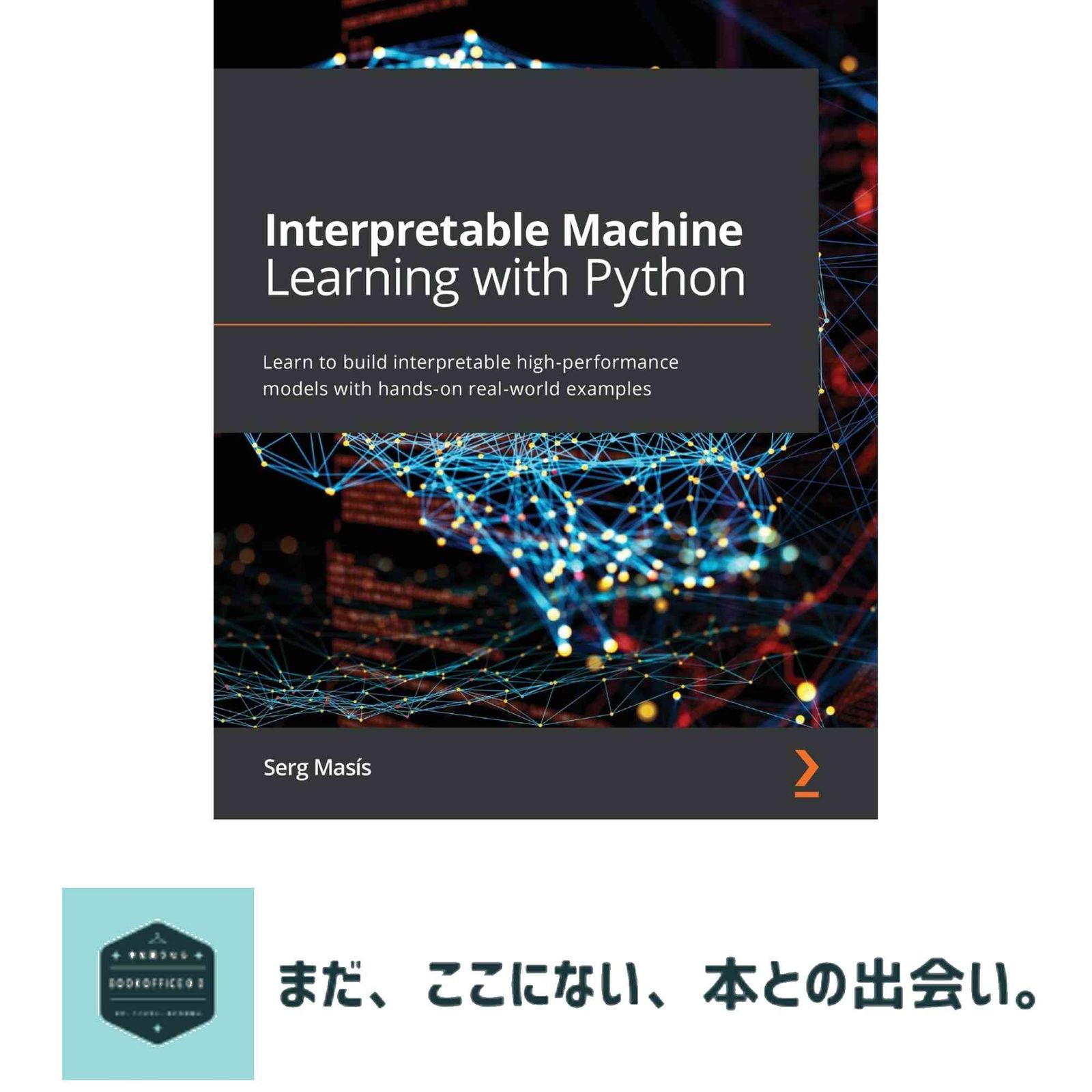 Interpretable Machine Learning with Python: Learn to build ...