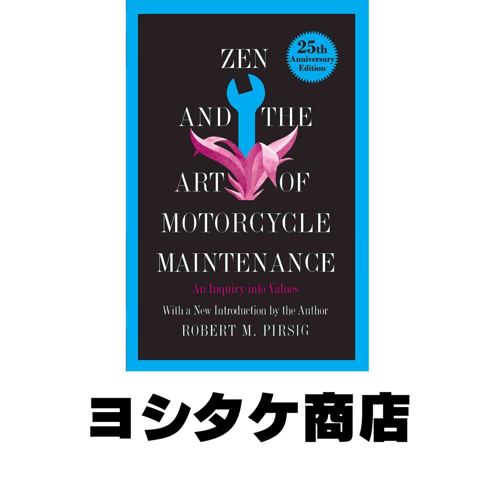 Zen and the Art of Motorcycle Maintenance: An Inquiry into Values