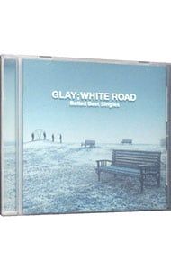 CD／GLAY／Ballad Best Singles-WHITE ROAD - メルカリ