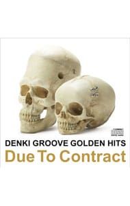 CD／電気グルーヴ／電気グルーヴ ゴールデンヒッツ〜Due To Contract