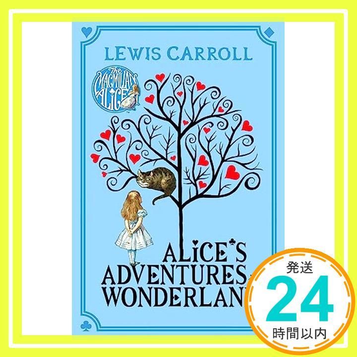 Alice's Adventures in Wonderland (Macmillan Children's Books
