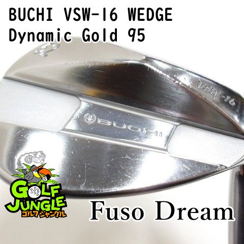 中古】ウェッジ フソウドリーム BUCHI VSW-16 WEDGE Dynamic Gold 95