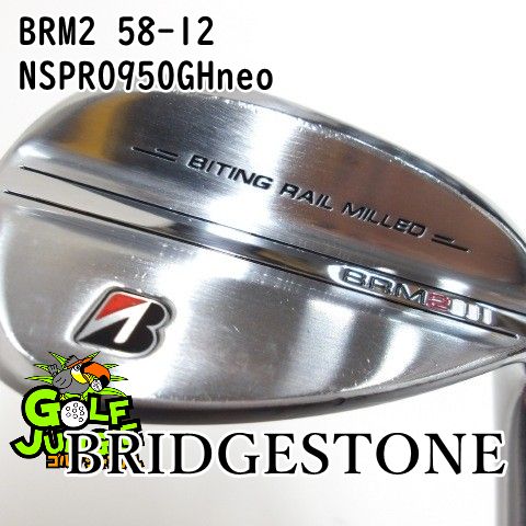 中古】ウェッジ ブリヂストン BRM2 58-12 NSPRO950GHneo S 58 ウエッジ