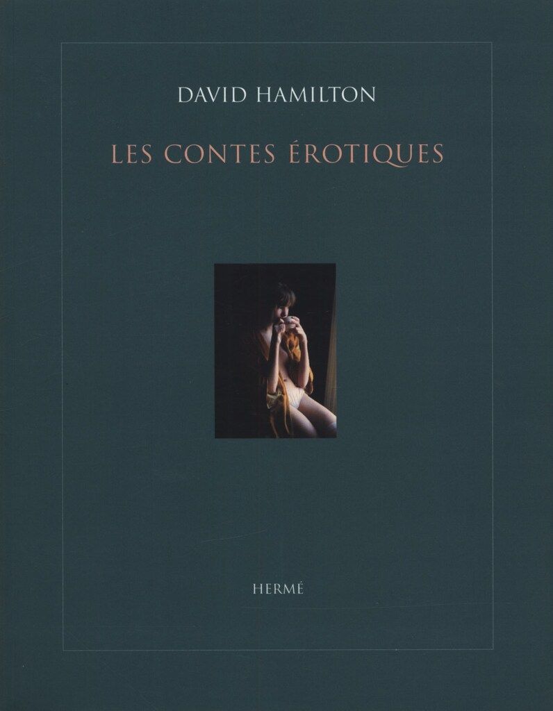 Herme David Hamilton Les Contes Erotiques