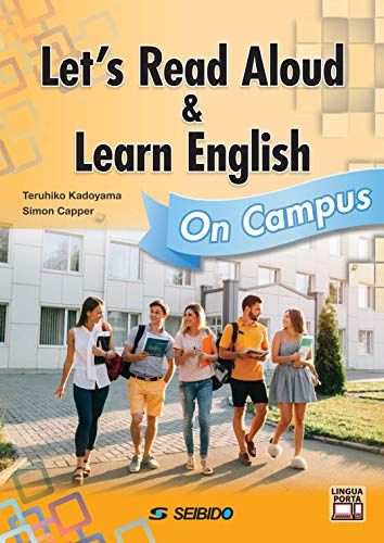 Let's Read Aloud & Learn English: On Campus / 音読で学ぶ基礎英語《キャンパ
