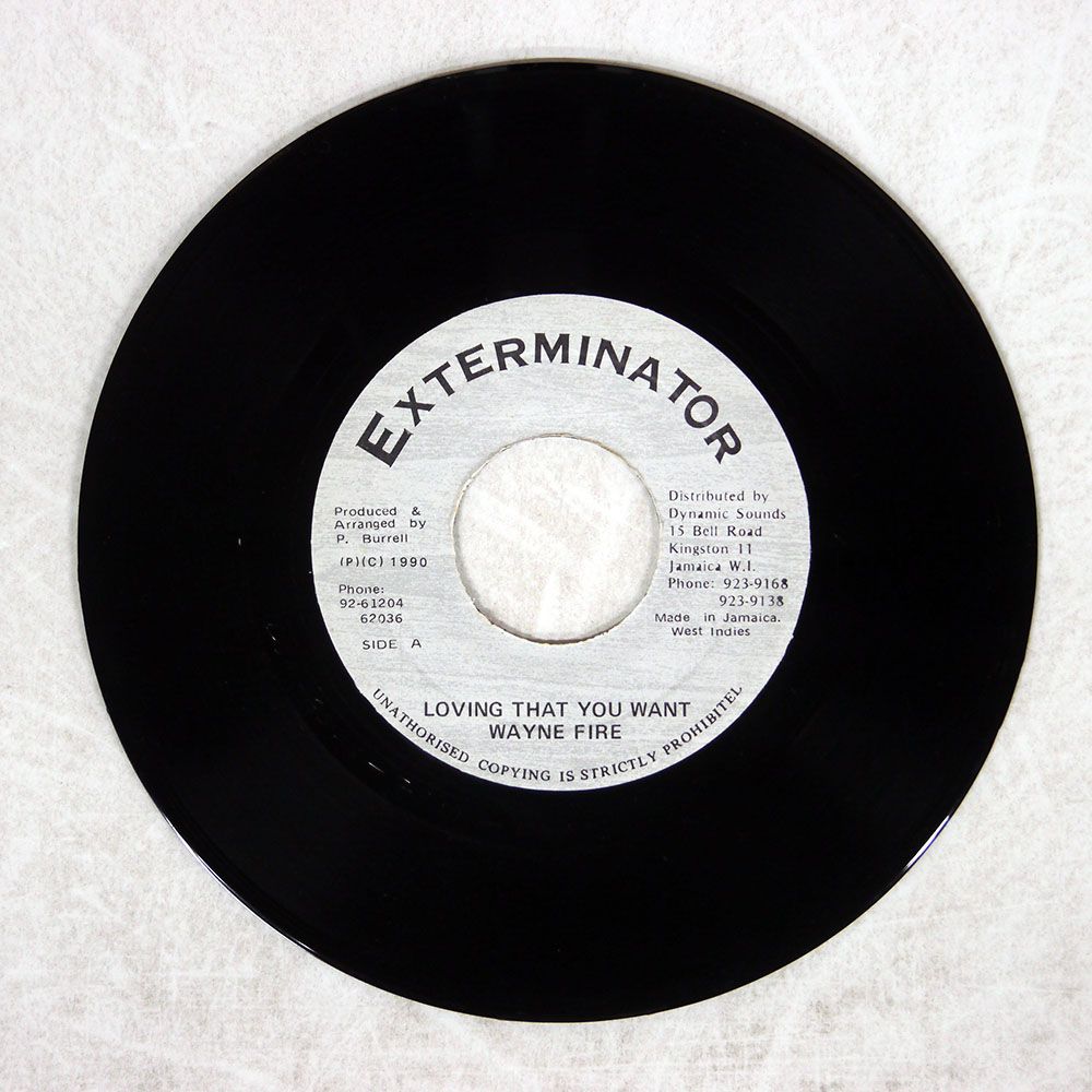 ジャマイカ盤 WAYNE FIRE/LOVING THAT YOU WANT/EXTERMINATOR NONE 7