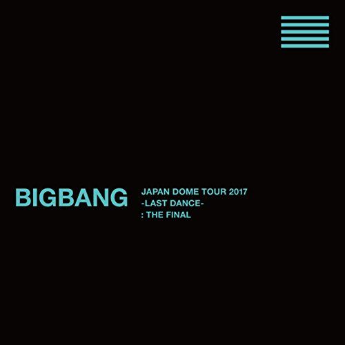 BIGBANG JAPAN DOME TOUR 2017 LAST DANCE THE FINAL DVD 組