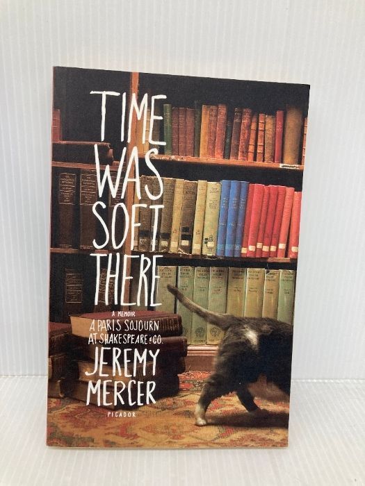 Time Was Soft There Picador Mercer Jeremy