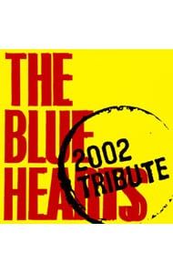CD／オムニバス／THE BLUE HEARTS 2002 TRIBUTE - メルカリ
