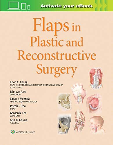 Flaps in Plastic and Reconstructive Surgery Volume 1