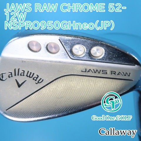 ウェッジ キャロウェイ JAWS RAW CHROME 52-12W/NSPRO950GHneo(JP)/S
