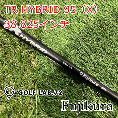 セール，安い 【中古】シャフト フジクラ TR HYBRID 95（X） 38.825インチ◆X◆0[8179] シャフト