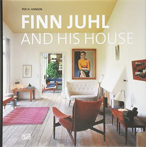 Finn Juhl and His House Per Hansen Birgit Pedersen