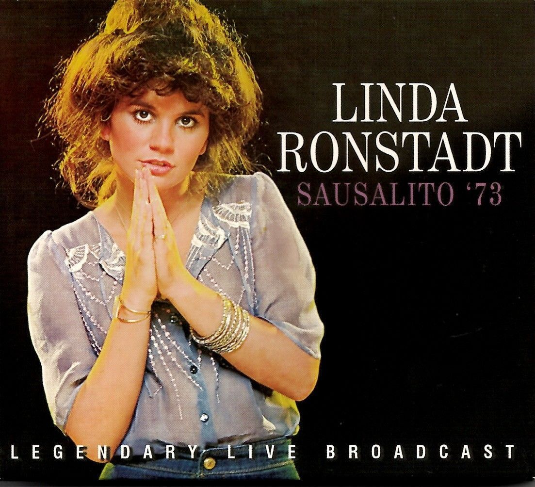 LINDA RONSTADT / Sausalito '73 ｰLegendary Live Broadcast （CD