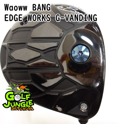中古】ドライバー Waoww Waoww BANG EDGE WORKS G-VANDING 10