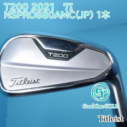 アイアンセット タイトリスト T200 2021 7I/NSPRO880AMC(JP) 1本/S/0
