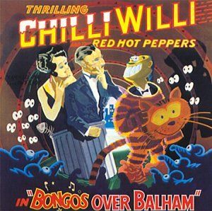 CD Bongos Over Balham Chilli Willi - Red Hot Peppers