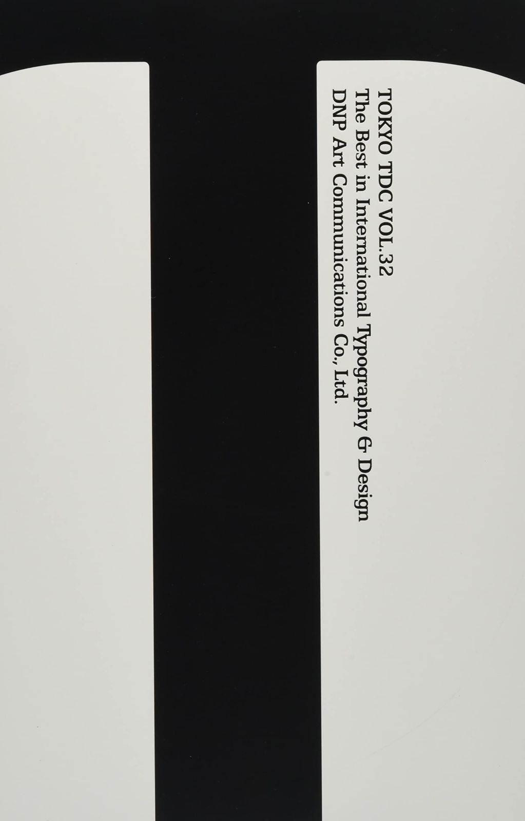 本 Tokyo TDC Vol.32 DNPアートコミュニケーションズ K 0503-251010-0313