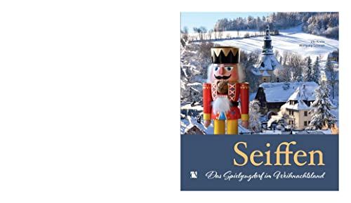 Seiffen Das Spielzeugdorf im Weihnachtsland