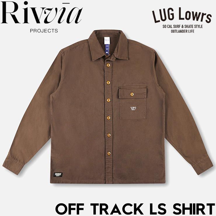 Rivvia リヴィアプロジェクツ OFF TRACK LS SHIRT 長袖シャツ コットンツイルシャツ RSH 25422