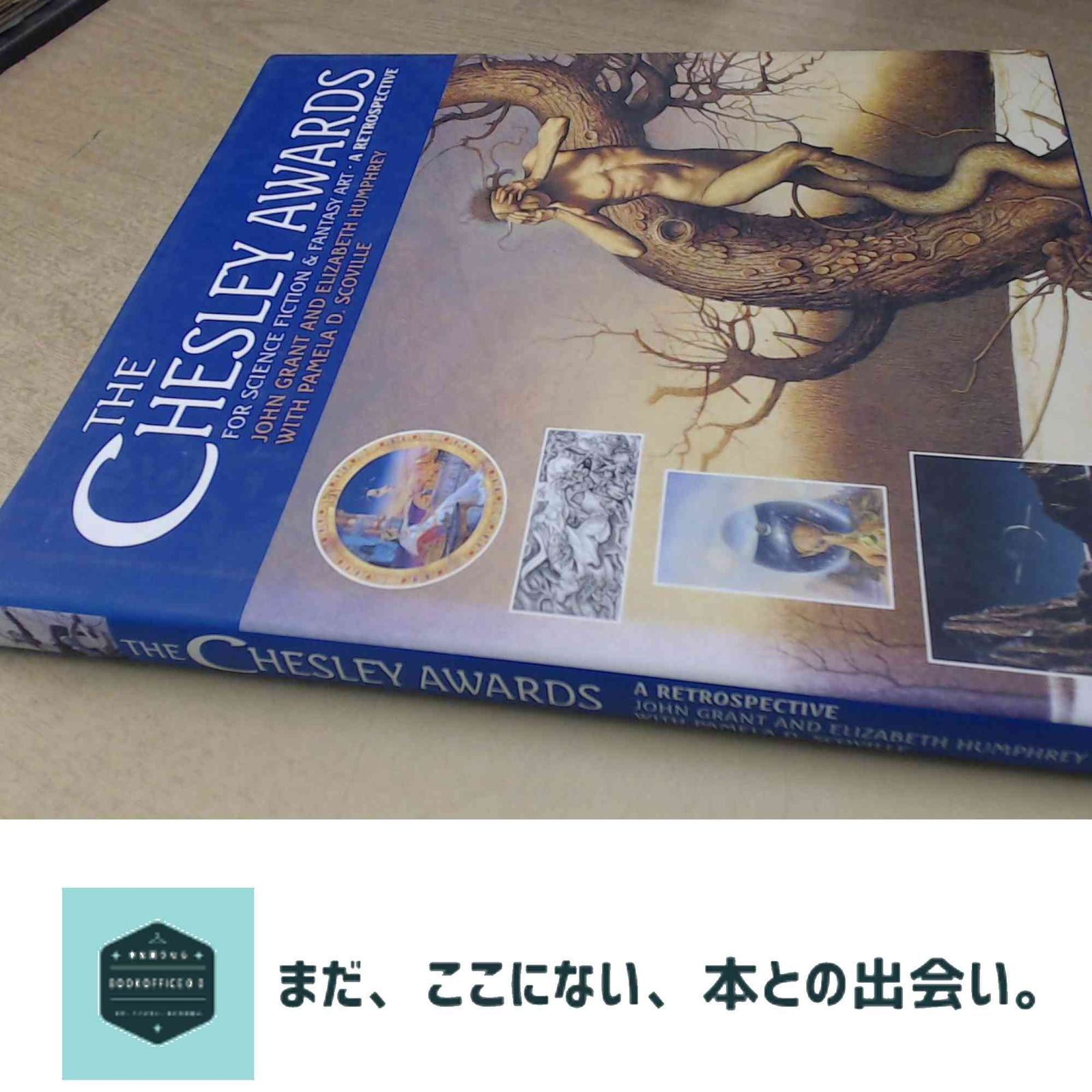 The Chesley Awards for Science Fiction and Fantasy Art: A Retrospective Grant， John? Humphrey， Elizabeth; Scoville， Pam…
