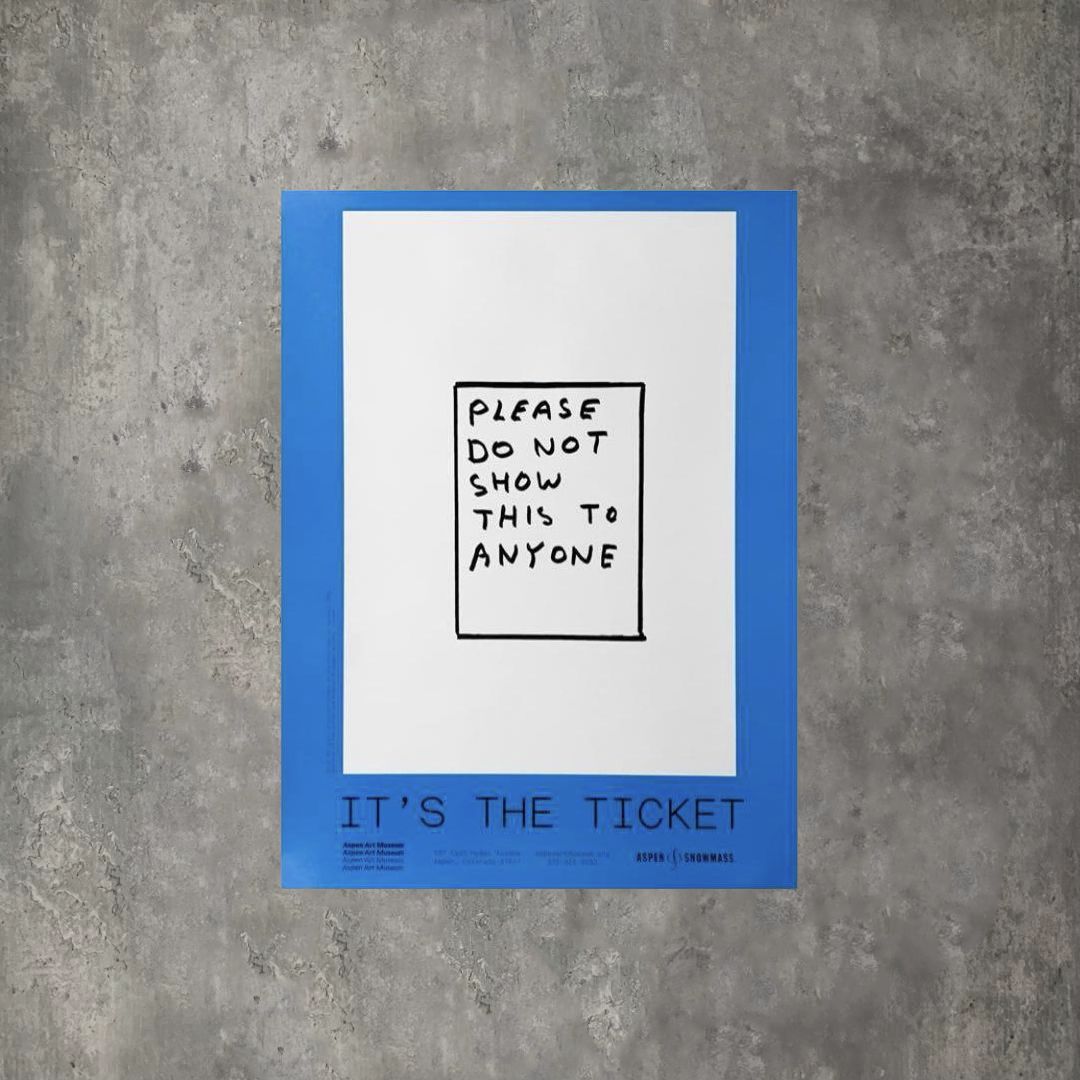 David Shrigley Aspen Snowmass IT’S THE TICKET コラボ アートポスター ブルー 現代アート