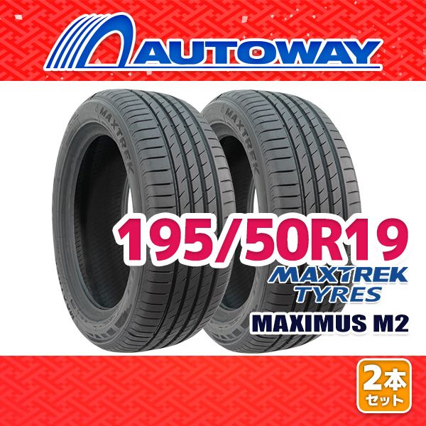 AUTOWAY 195 50 R 19 サマータイヤ MAXTREK MAXIMUS M 2 19インチ 2本セット 夏タイヤ オートウェイ