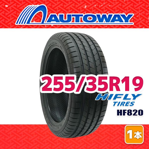 AUTOWAY 255 35 R 19 サマータイヤ HIFLY HF 820 19インチ １本売り 夏タイヤ オートウェイ