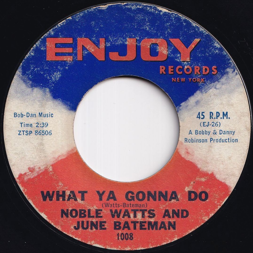Noble Watts / June Bateman What Ya Gonna Do / Jookin Enjoy US 1008