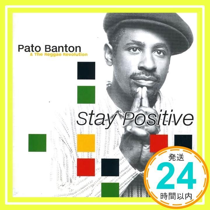 Stay Positive CD Pato Banton the Reggae Revolution Martin Phillipps James Renford Amlak Tafari Colin Mar_04