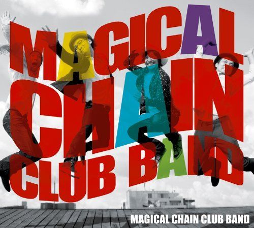 MAGICAL CHAIN CLUB BAND CD