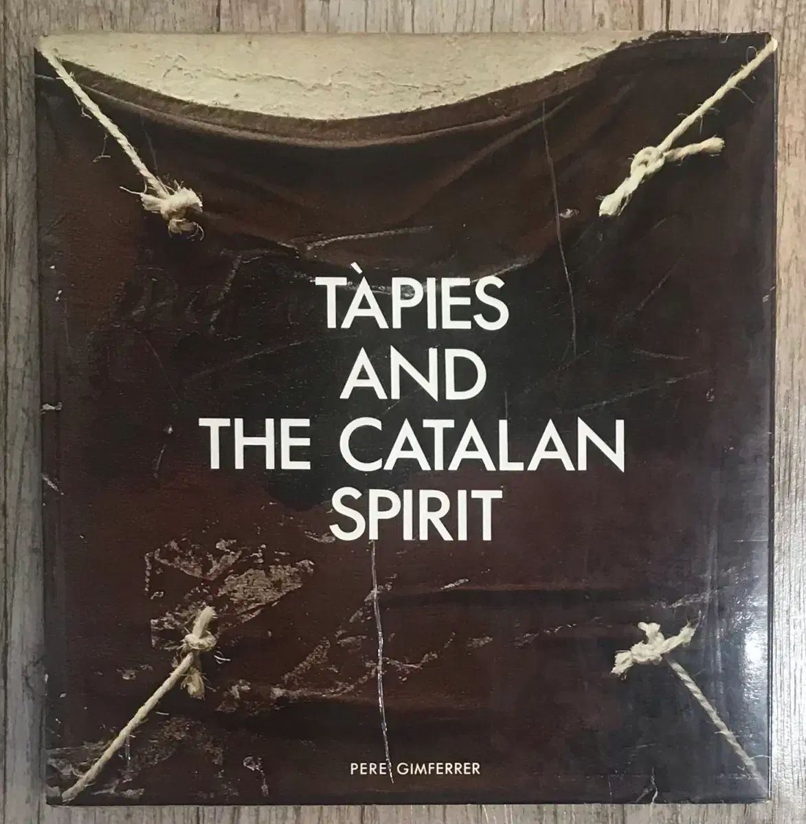 アントニ タピエス作品図録 タピエスとカタルーニャ精神