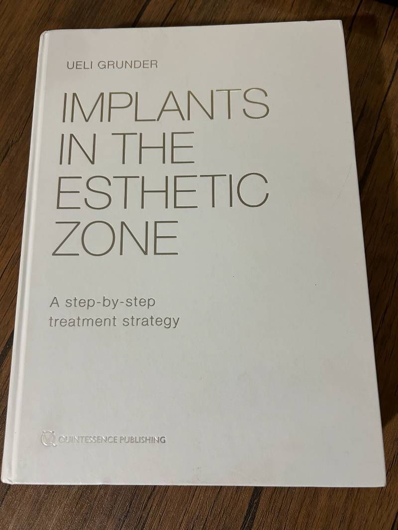 Implants in the Esthetic Zone A Step by Treatment Strategy