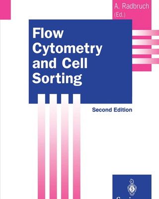 Flow Cytometry and Cell Sorting Springer Lab Manuals