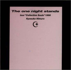 氷室京介 The one night stands 1998（希少） CD)The One Night Stands～tour“Collective Souls”1998／氷室京介